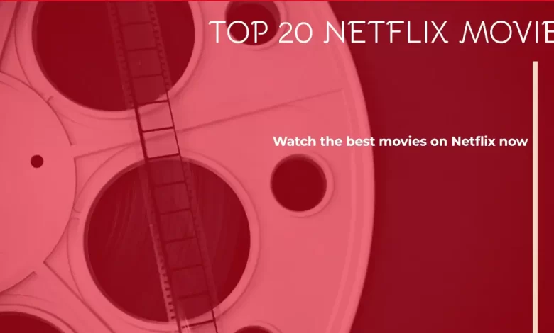 best 20 movies on Netflix